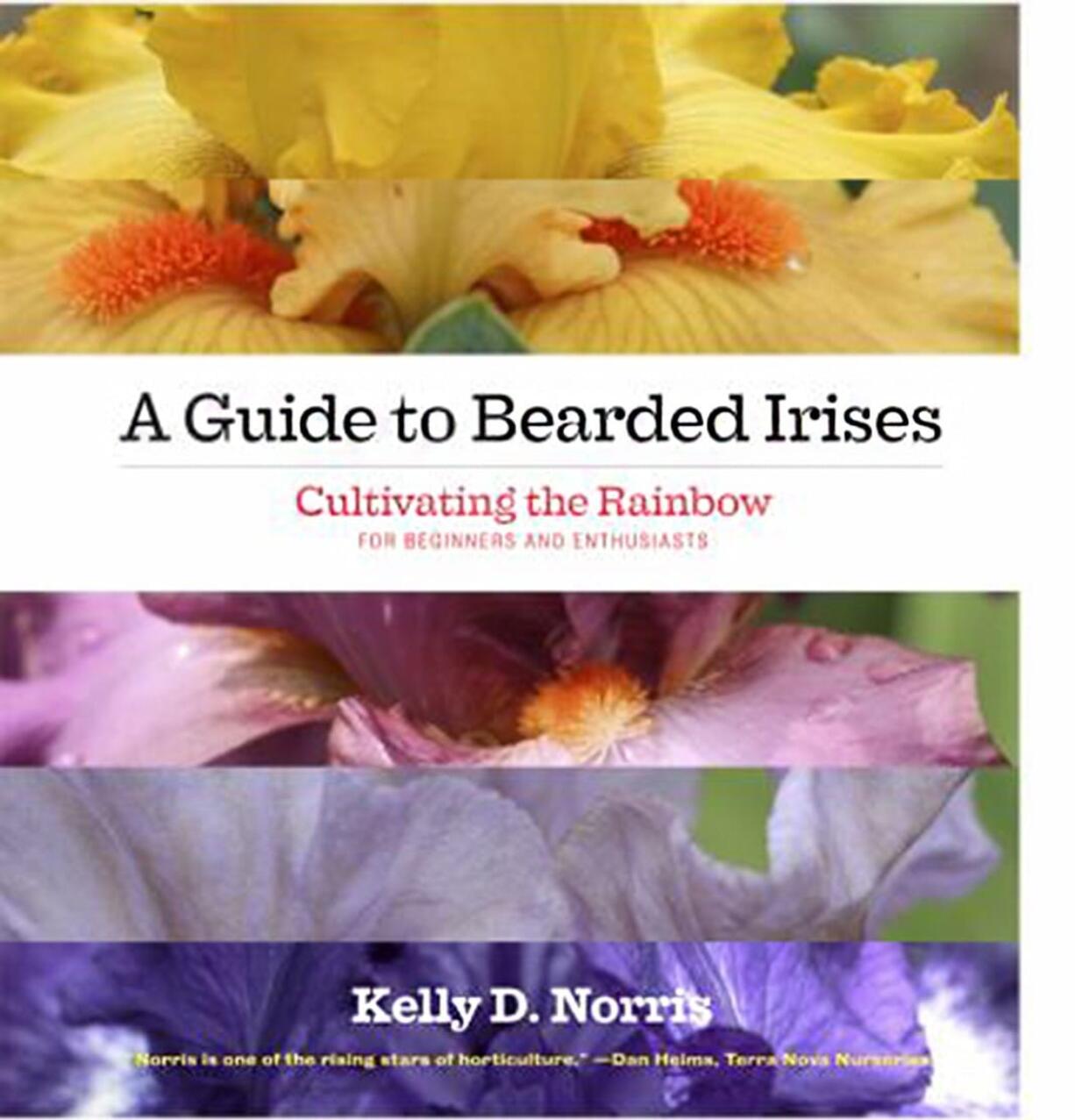 Review: &quot;A Guide to Bearded Irises: Cultivating the Rainbow for Beginners and Enthusiasts&quot; by Kelly D.