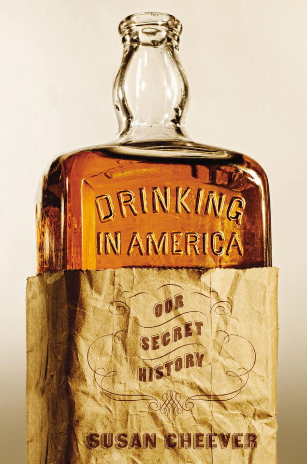 &quot;Drinking in America,&quot; by author Susan Cheever.