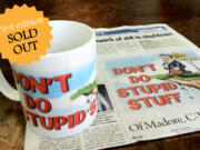 First edition of the Don't Do Stupid Stuff coffee mug has sold out -- watch this space for a possible second shipment.