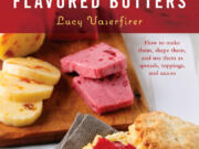 &quot;Flavored Butters: How to Make Them, Shape Them, and Use Them as Spreads, Toppings, and Sauces,&quot; by Lucy Vaserfirer