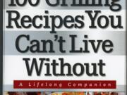 If the only pork you ever put on the grill is a slab of ribs, consider chops and tenderloins for an easy and tasty dinner.For some inspiration, consider the new book by James Beard-winning authors Cheryl and Bill Jamison, &quot;100 Grilling Recipes You Can't Live Without: A Lifelong Companion&quot; ($16.95, softcover, Harvard Common Press).