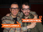 Actors Fred Armisen of &quot;Portlandia,&quot; left, and Scott Weidlich of &quot;Vancouvria.&quot; &quot;Vancouvria,&quot; a Web series that started its second season this week, is a spoof of the IFC TV show &quot;Portlandia.&quot;