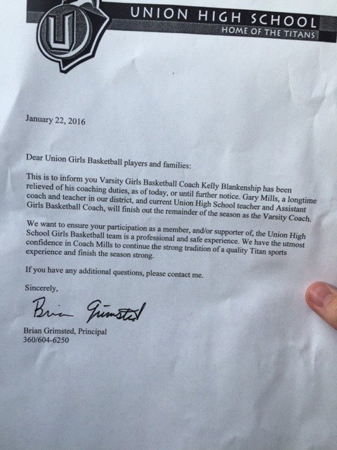 The letter sent to members of the Union girls basketball team Friday announcing that coach Kelly Blankenship has been relieved of his duties.