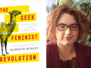 Former Battle Ground resident and author Kameron Hurley published "Geek Feminist Revolution," a collection of essays on geek culture, feminism and writing.