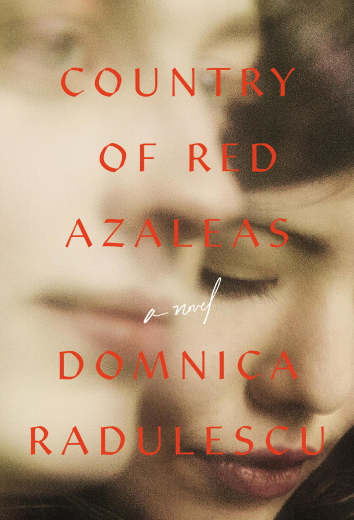 &quot;Country of Red Azaleas,&quot; a novel by Domnica Radulescu.