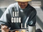 “Eat. Cook. L.A.” by Aleksandra Crapanzano.