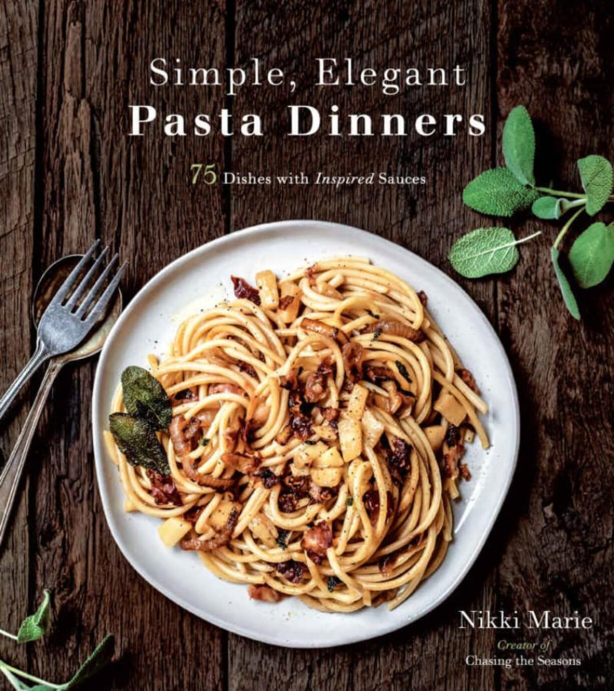 &quot;Simple, Elegant Pasta Dinners&quot; by Nikki Marie (Amazon)