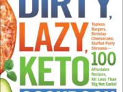 &quot;The Dirty, Lazy Keto Cookbook&quot; by Stephanie Laska and William Laska.