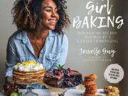 &quot;Black Girl Baking: Wholesome Recipes Inspired by a Soulful Upbringing&quot; by Jerrelle Guy.