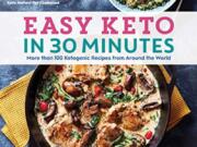 &quot;Easy Keto in 30 Minutes&quot; by Urvashi Pitre (Houghton Mifflin Harcourt/TNS)