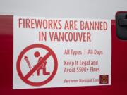 A reminder to citizens that fireworks are banned in Vancouver is displayed on the side of a truck outside of the Vancouver Fire Marshal's Office. The city council banned fireworks in 2016, citing safety concerns.