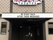 The latest marquee message over Magenta’s front door seems apt.