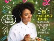 This cover image released by William Morrow Cookbooks shows &quot;Living Lively: 80 Plant-Based Recipes to Activate Your Power &amp; Feed Your Potential&quot; by Haile Thomas.