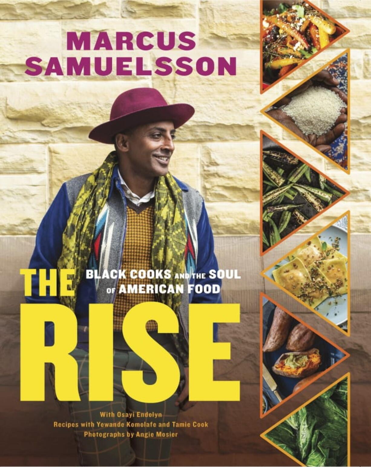 This cover image released by Voracious shows &quot;Book Story: The Rise: Black Cooks and the Soul of American Food,&quot; by Marcus Samuelsson.  The book has 150 recipes from two dozen top Black chefs and includes profiles of each.