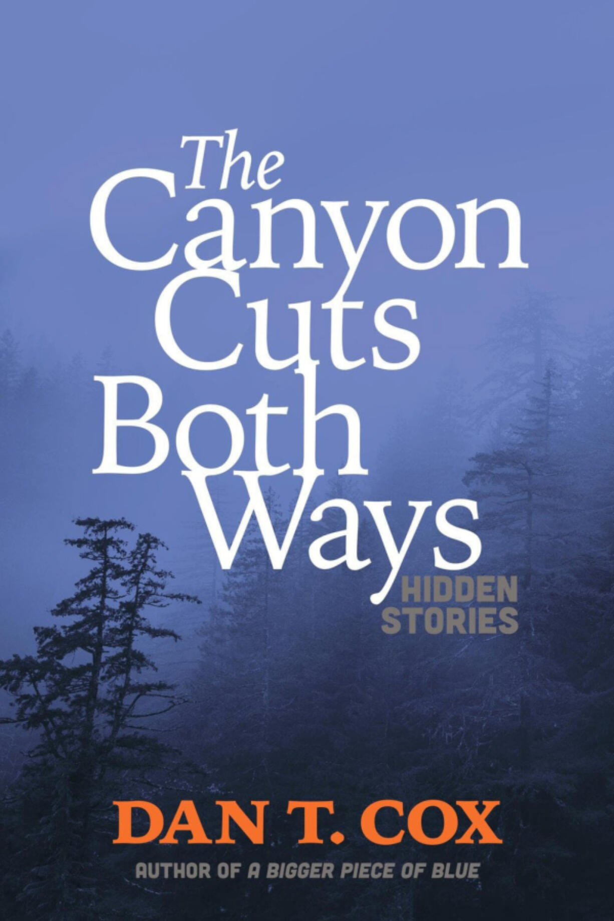 &quot;The Canyon Cuts Both Ways&quot; is a book of short stories about North Santiam Canyon.