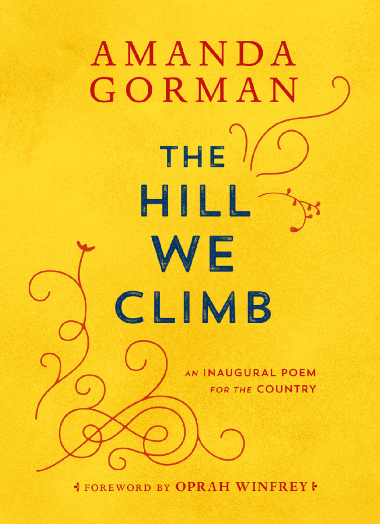 "The Hill We Climb," by Amanda Gorman.