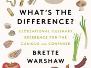 This cover image released by Harper Wave shows "What's the Difference? Recreational Culinary Reference for the Curious and Confused" by Brette Warshaw.