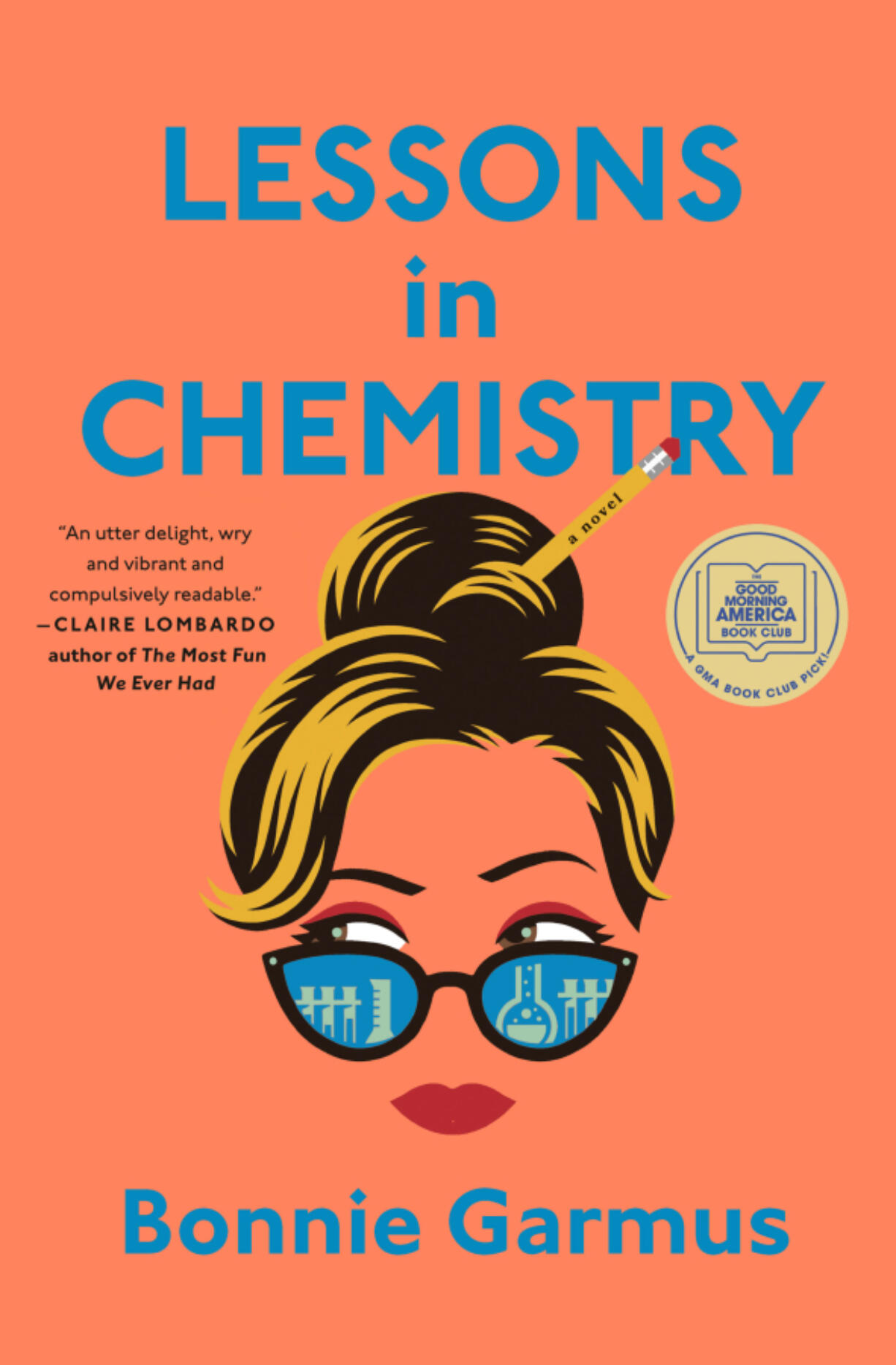 "Lessons in Chemistry" by Bonnie Garmus.