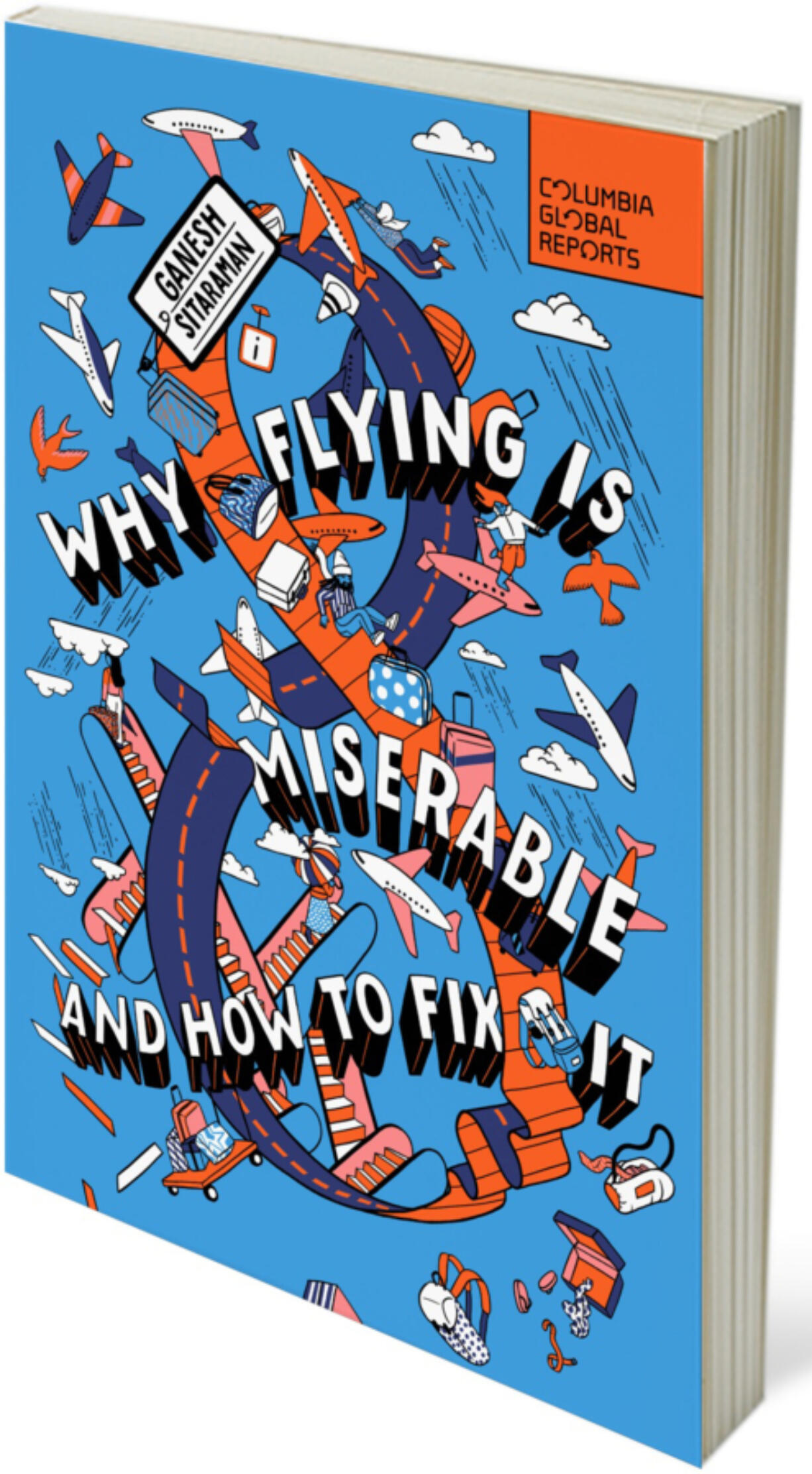 &ldquo;Why Flying Is Miserable: And How to Fix it&rdquo; by Ganesh Sitaraman.