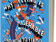 &ldquo;Why Flying Is Miserable: And How to Fix it&rdquo; by Ganesh Sitaraman.