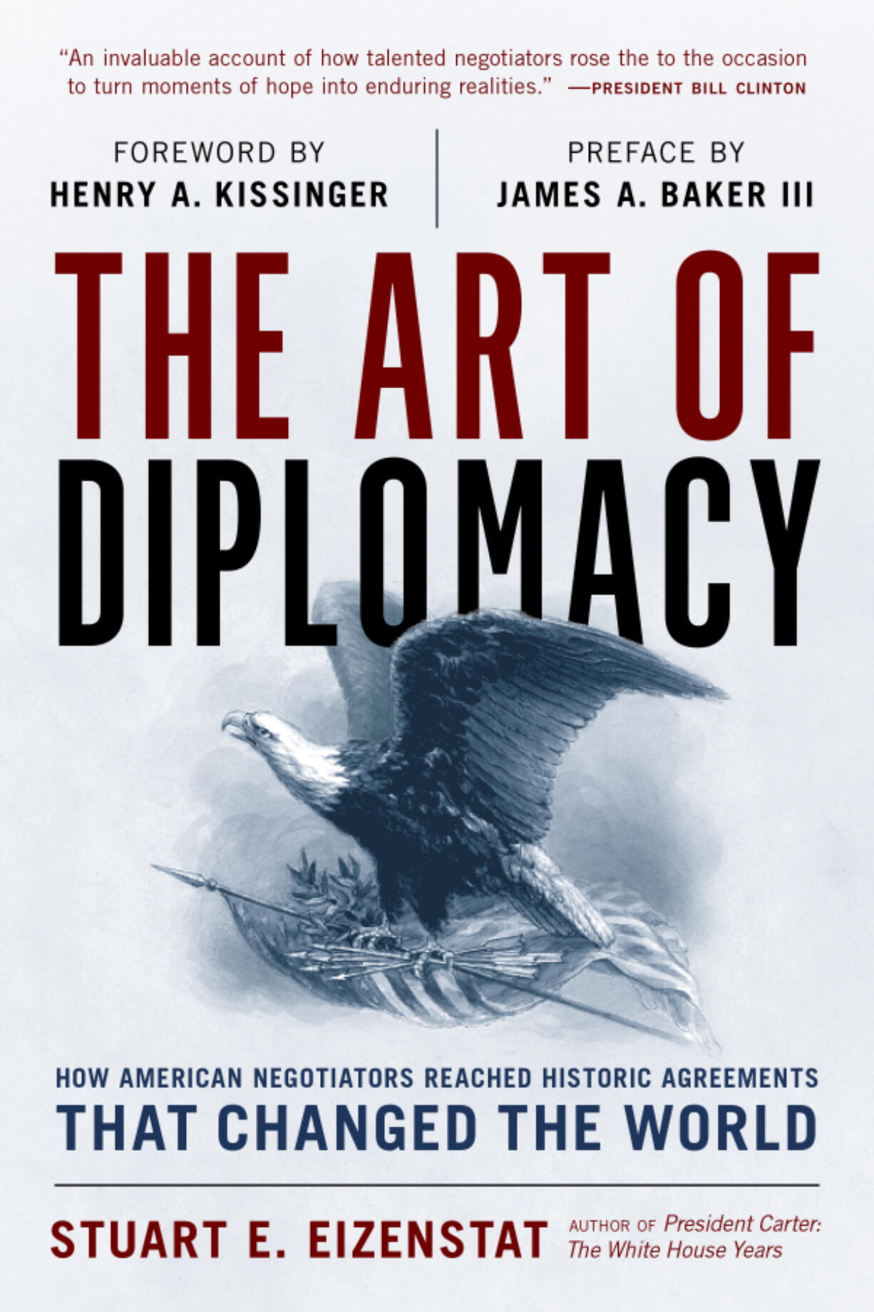 This cover image released by Rowman &amp; Littlefield shows &ldquo;The Art of Diplomacy:  How American Negotiators Reached Historic Agreements that Changed the World&rdquo; by Stuart E. Eizenstat.