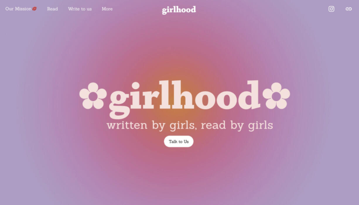 Girlhood is an online platform started by two Camas High School students. It aims to be a safe space for young girls to share advice and their stories with one another.