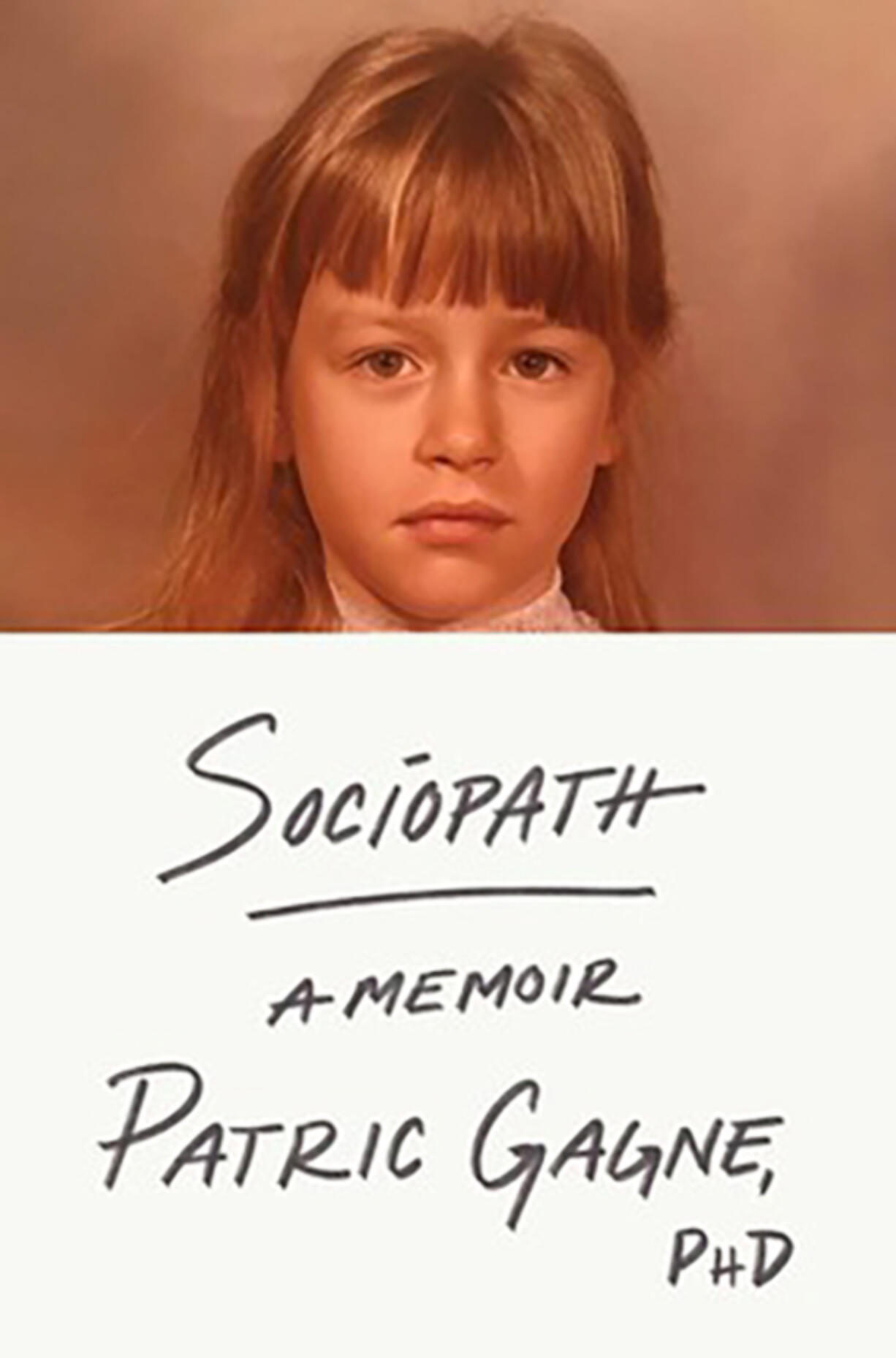 Patric Gagne is the author of &ldquo;Sociopath,&rdquo; published by Simon &amp; Schuster (Simon &amp; Schuster)