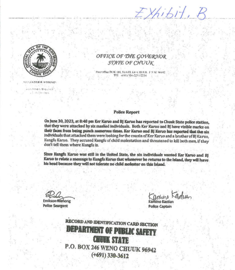 An official police report from the Office of the Governor of Chuuk State in the Federated States of Micronesia which details a report of members of Kungfu Karuo&Ccedil;&fnof;&Ugrave;s family being attacked by men looking for Karuo.