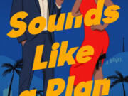 &ldquo;Sounds Like a Plan,&rdquo; by Pamela Samuels Young and Dwayne Alexander Smith.