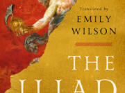 Homer&rsquo;s &ldquo;The Iliad,&rdquo; translated by Emily Wilson. (W.W.