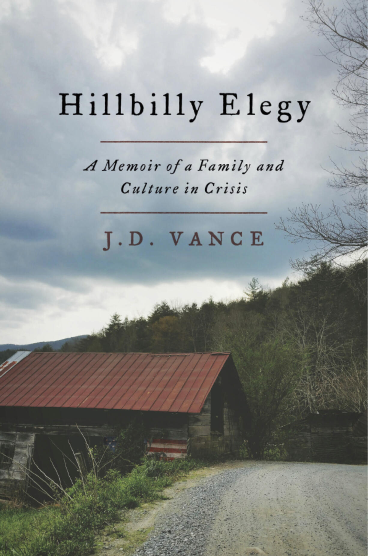 This book cover image released by HarperCollins Publishers shows &ldquo;Hillbilly Elegy: A Memoir of a Family and Culture in Crisis,&rdquo; by J.D. Vance. Author J.D. Vance&rsquo;s book &ldquo;Hillbilly Elegy&rdquo; provides a vivid tour of the stark world he grew up in, set mainly in the Ohio city of Middletown that was hit hard by its dominant steelmaking company&rsquo;s decline, but also in his family&rsquo;s home eastern Kentucky hills region.