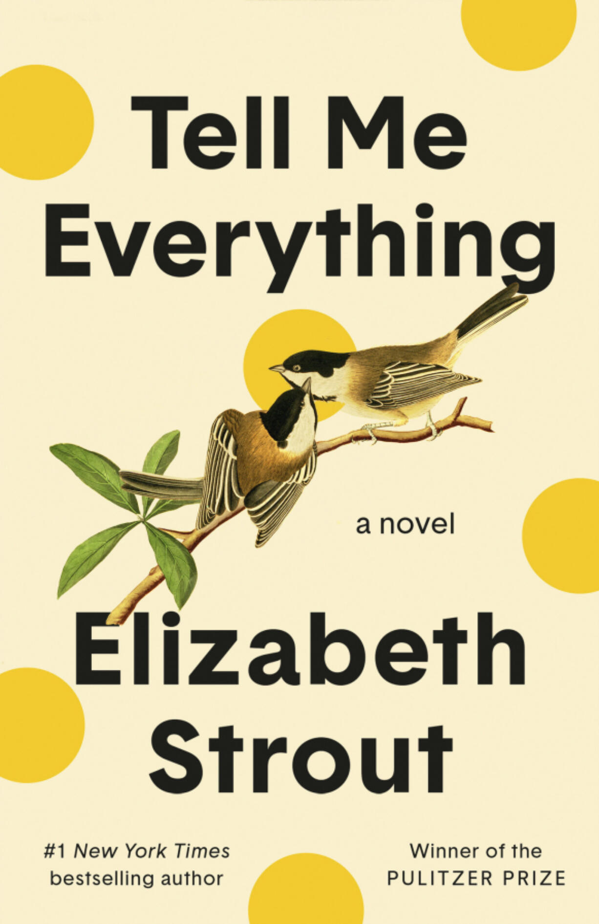 This cover image released by Random House shows &ldquo;Tell Me Everything&rdquo; by Elizabeth Strout.