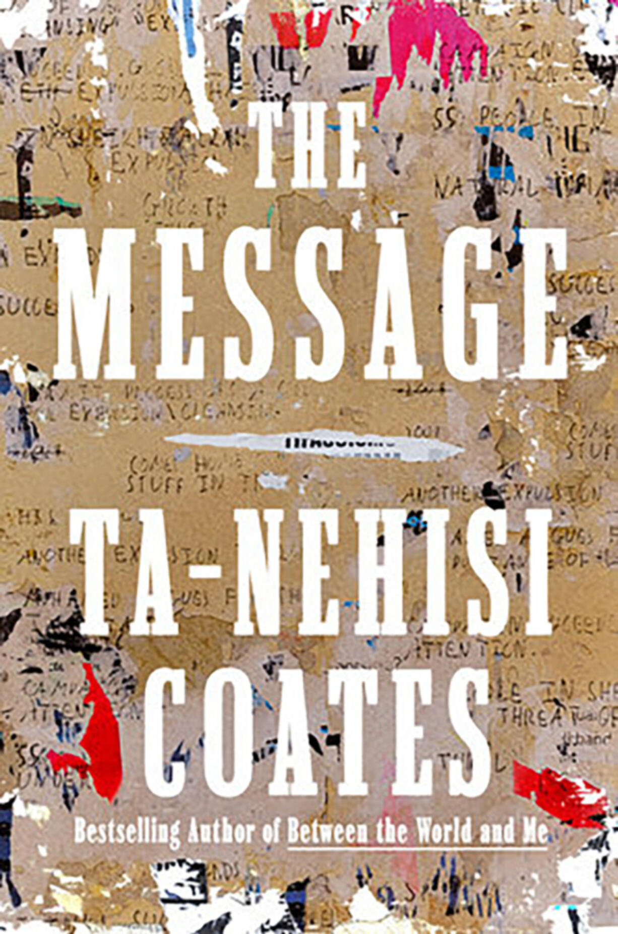 &ldquo;The Message,&rdquo; by Ta-Nehisi Coates.