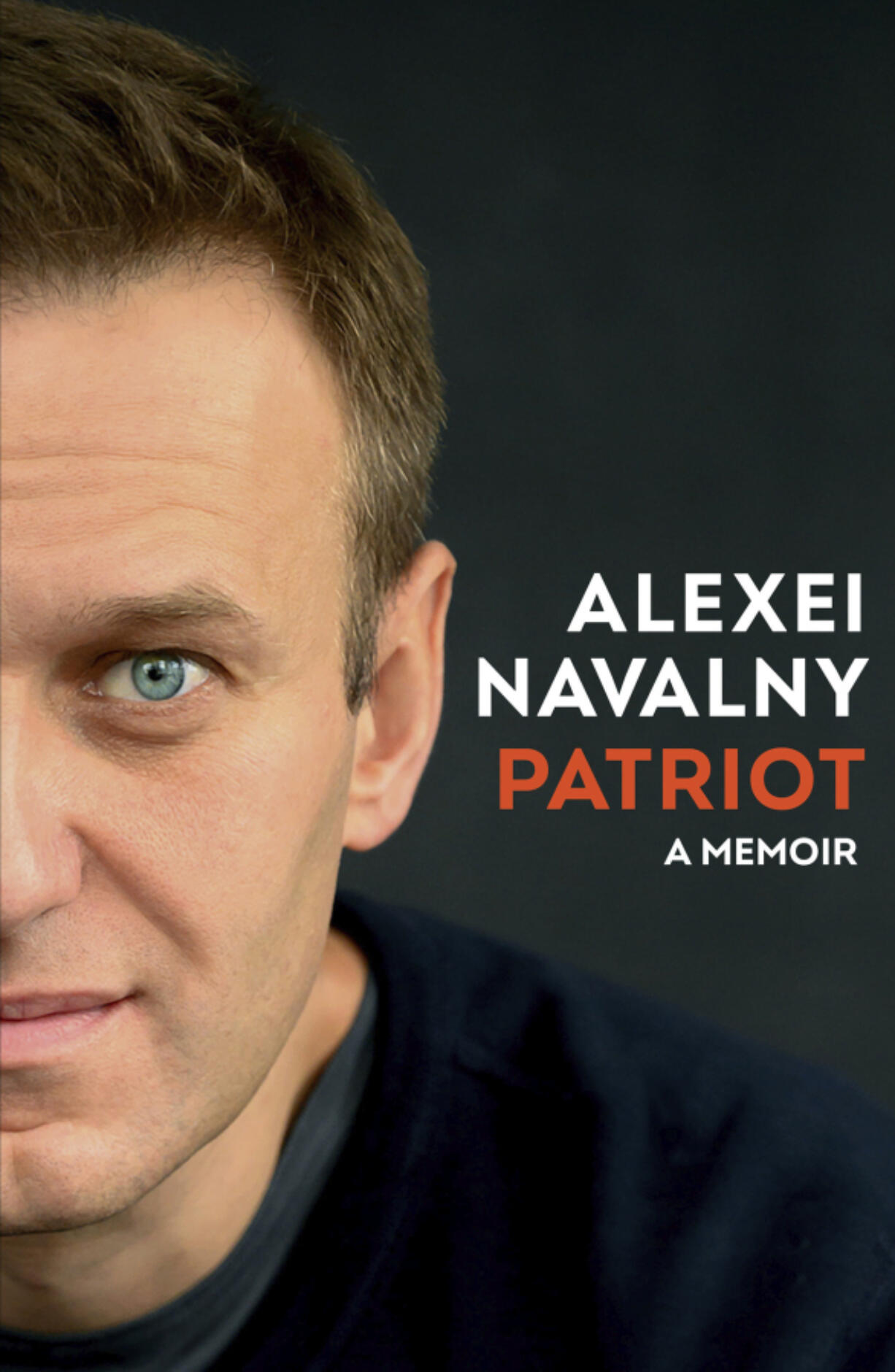 This cover image released by Knopf shows &ldquo;Patriot: A Memoir&rdquo; by Alexei Navalny.